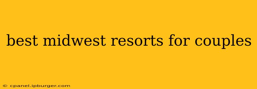 best midwest resorts for couples