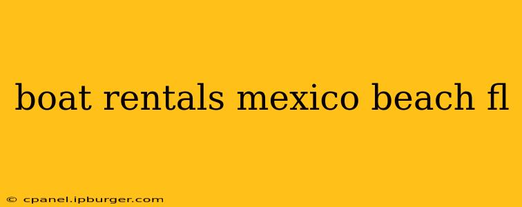 boat rentals mexico beach fl