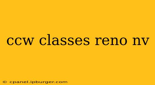 ccw classes reno nv