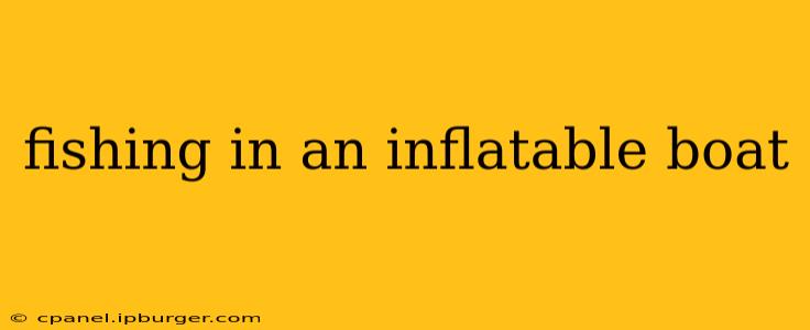 fishing in an inflatable boat