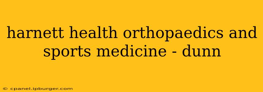 harnett health orthopaedics and sports medicine - dunn
