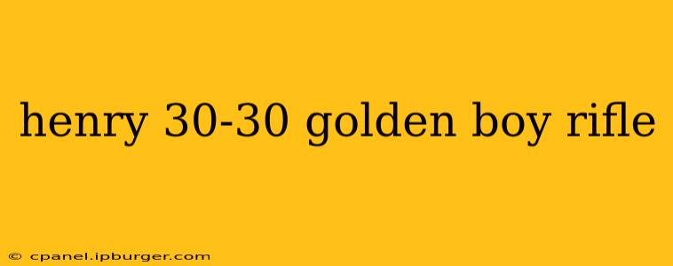 henry 30-30 golden boy rifle