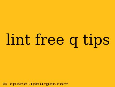 lint free q tips