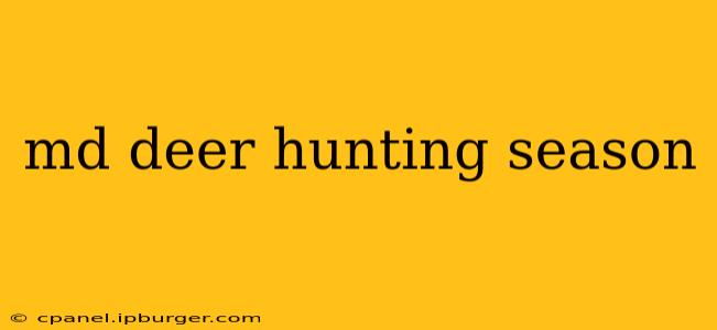 md deer hunting season