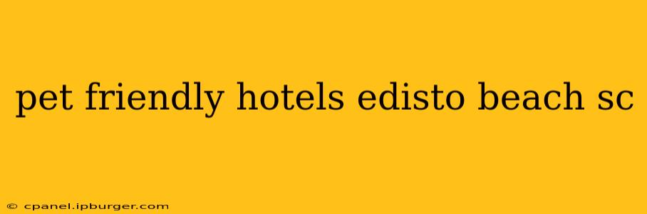 pet friendly hotels edisto beach sc