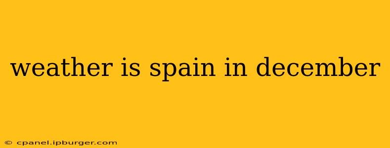 weather is spain in december